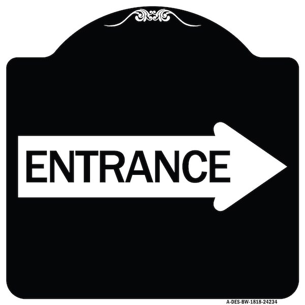 Signmission Right Arrow Entrance Heavy-Gauge Aluminum Architectural Sign, 18" H, BW-1818-24234 A-DES-BW-1818-24234 - main